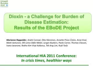 Dioxin - a Challenge for Burden of Disease Estimation: Results of the EBoDE Project