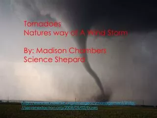Tornados By: Madison Chambers