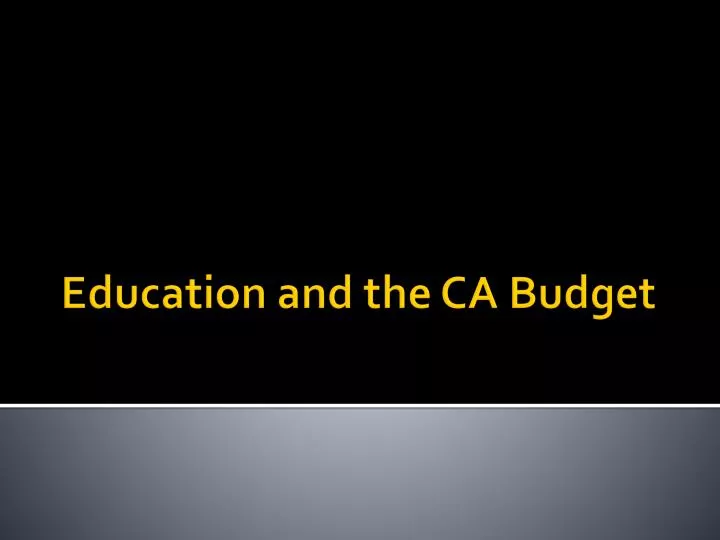 education and the ca budget