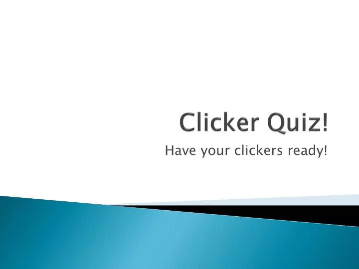 clicker quiz