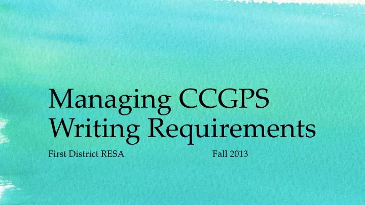 managing ccgps writing requirements