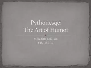 Pythonesqe : The Art of Humor