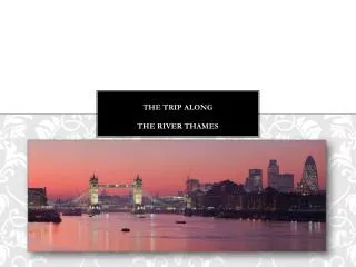 The trip along the river Thames