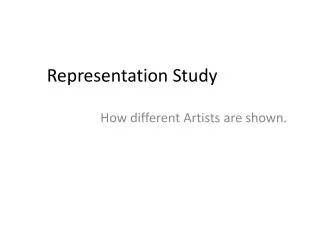 Representation Study