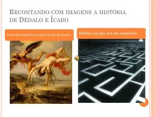 r econtando com imagens a hist ria de d dalo e caro