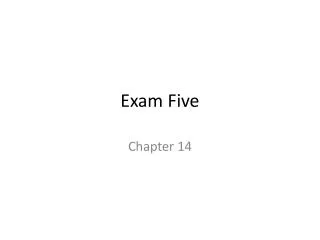Exam Five