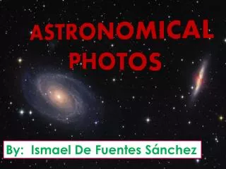 ASTRONOMICAL PHOTOS