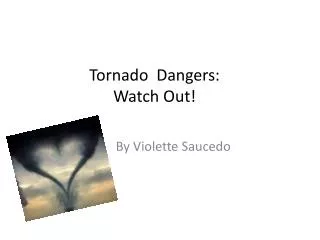 Tornado Dangers: Watch Out!