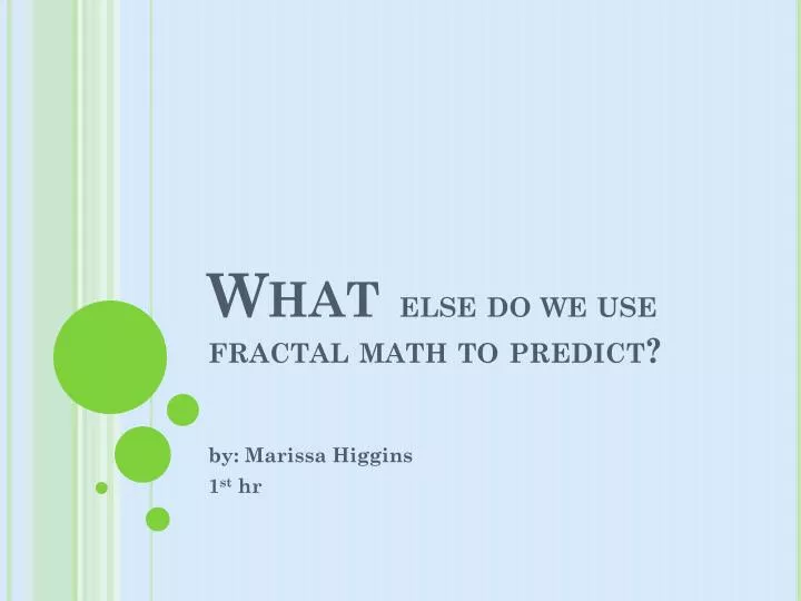 what else do we use fractal math to predict