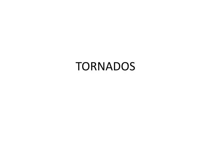 tornados