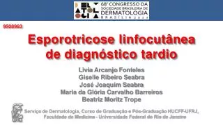 Esporotricose linfocutânea de diagnóstico tardio