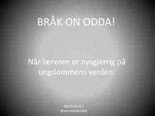 br k on odda