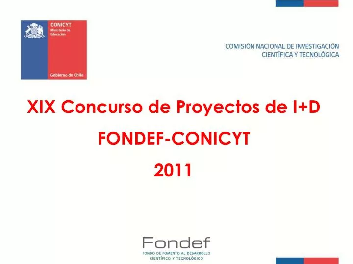 xix concurso de proyectos de i d fondef conicyt 2011