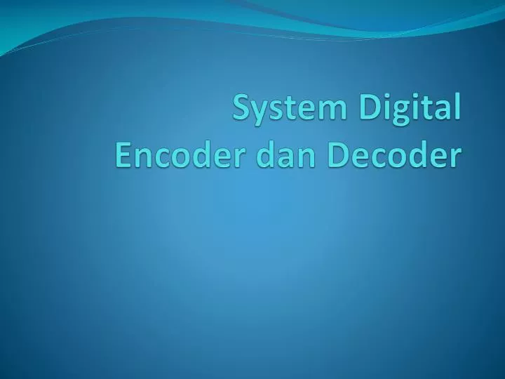 system digital encoder dan decoder
