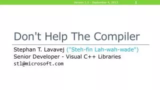 Don't Help The Compiler
