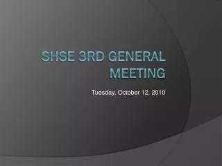 SHSE 3rd General Meeting