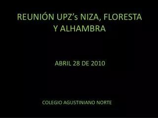 reuni n upz s niza floresta y alhambra