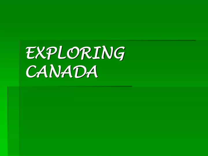 exploring canada
