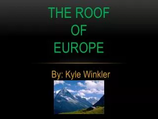 The roof of Europe