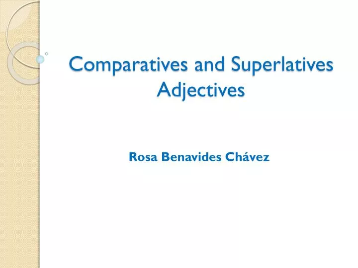 comparatives and superlatives adjectives