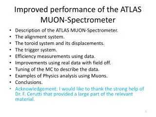 Improved performance of the ATLAS MUON-Spectrometer