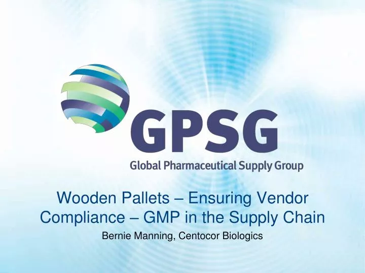 wooden pallets ensuring vendor compliance gmp in the supply chain