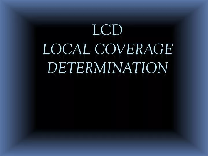 lcd local coverage determination