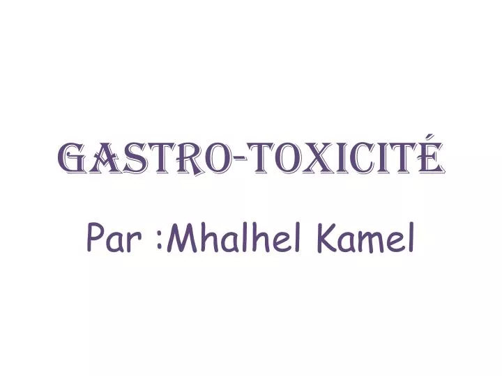 gastro toxicit
