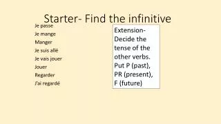 Starter- Find the infinitive