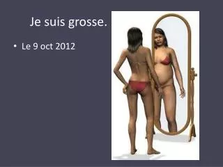 je suis grosse