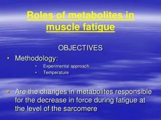 Roles of metabolites in muscle fatigue