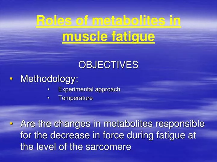 roles of metabolites in muscle fatigue