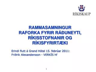 RAMMASAMNINGUR RAFORKA FYRIR RÁÐUNEYTI, RÍKISSTOFNANIR OG RÍKISFYRIRTÆKI