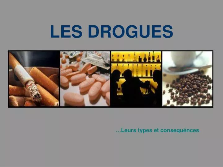 les drogues