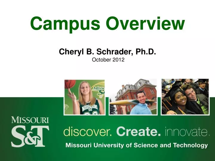 campus overview cheryl b schrader ph d october 2012