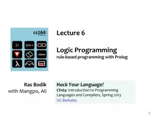 Lecture 6 Logic Programming rule-based programming with Prolog