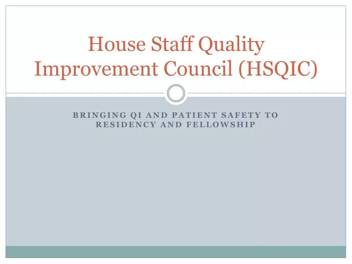 house staff quality improvement council hsqic