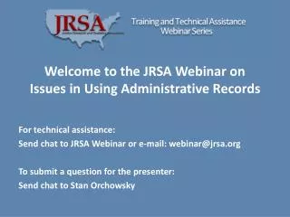 Welcome to the JRSA Webinar on Issues in Using Administrative Records