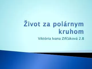 ivot za pol rnym kruhom