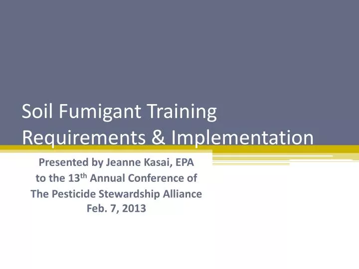 soil fumigant training requirements implementation