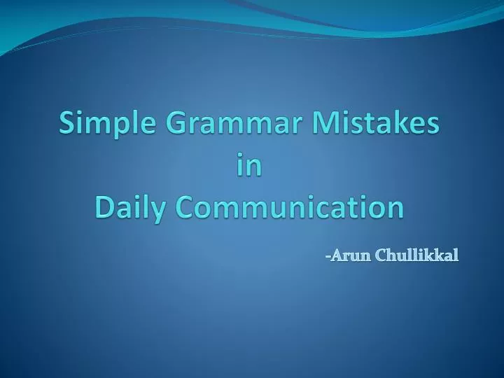 simple grammar mistakes in daily communication