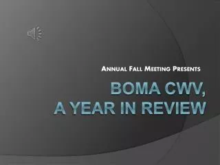 BOMA CWV, A Year In Review