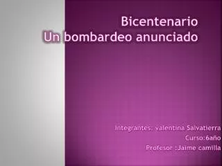 bicentenario un bombardeo anunciado