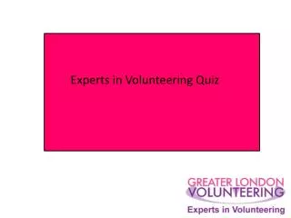Experts in Volunteering Quiz