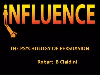 THE PSYCHOLOGY OF PERSUASION Robert B Cialdini