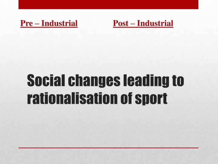 social changes leading to rationalisation of sport