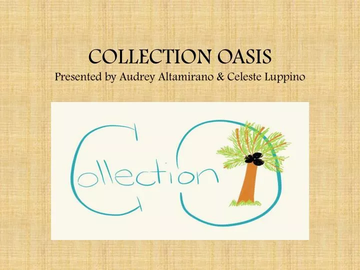 collection oasis presented by audrey altamirano celeste luppino