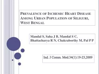 Prevalence of Ischemic Heart Disease Among Urban Population of Siliguri, West Bengal