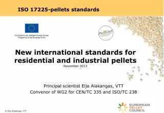 New international standards for residential and industrial pellets November 2013