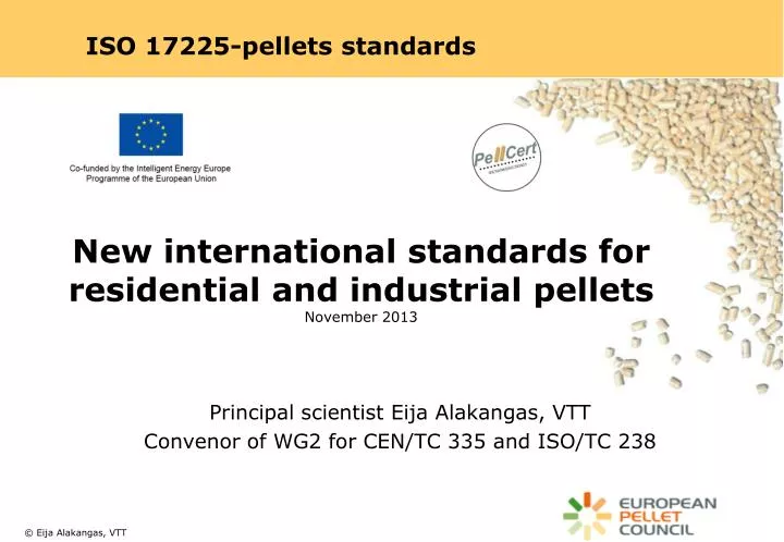 new international standards for residential and industrial pellets november 2013